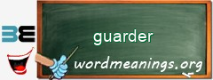 WordMeaning blackboard for guarder